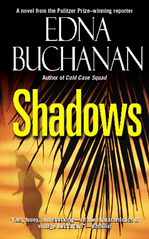 Cover of the book Shadows by Edna Buchanan, Simon & Schuster