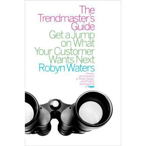 Cover of the book The Trendmaster's Guide by Robyn Waters, Penguin Publishing Group