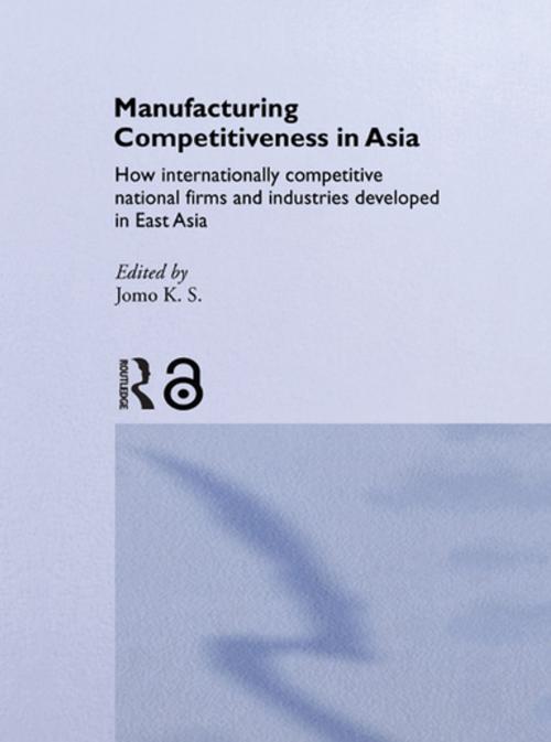 Cover of the book Manufacturing Competitiveness in Asia by , Taylor and Francis