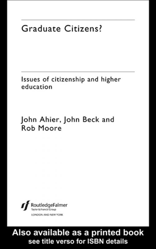 Cover of the book Graduate Citizens by John Ahier, John Beck, Rob Moore, Taylor and Francis