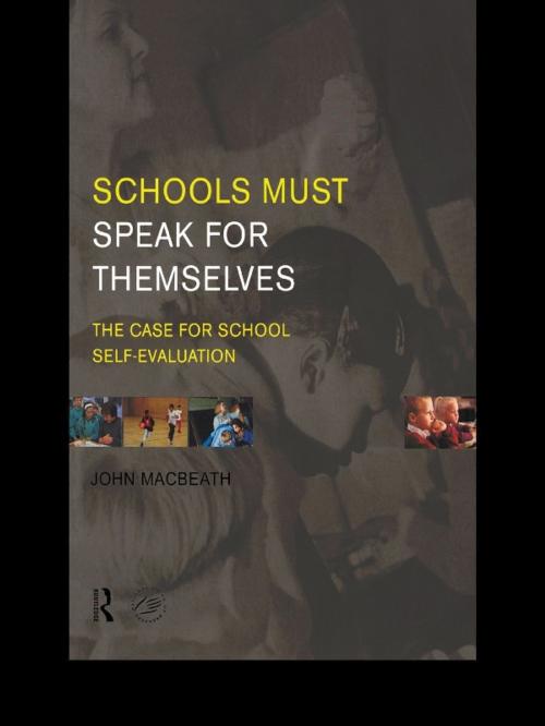 Cover of the book Schools Must Speak for Themselves by John MacBeath, Taylor and Francis
