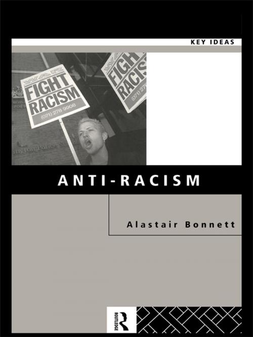 Cover of the book Anti-Racism by Alastair Bonnett, Taylor and Francis