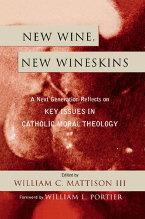 Cover of the book New Wine, New Wineskins by William Bolan, David Cloutier, Kelly Johnson, Margaret R. Pfeil, William Portier, Christopher Steck S.J., Christopher Vogt, Darlene Fozard Weaver, Sheed & Ward