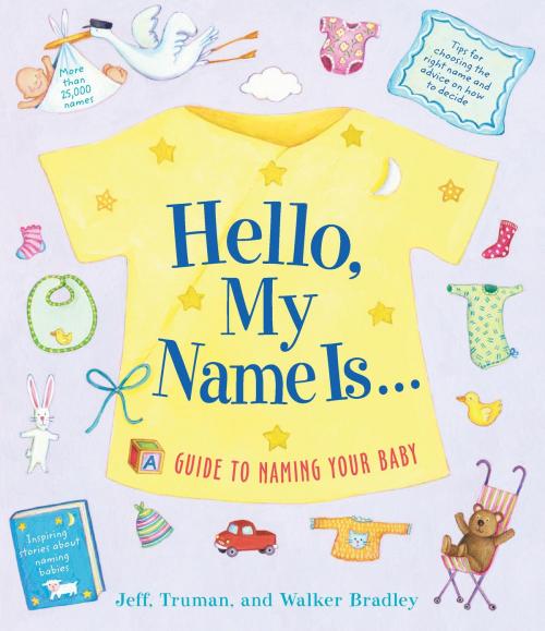 Cover of the book Hello, My Name Is... by Jeff Truman, Bradley Walker, Harvard Common Press