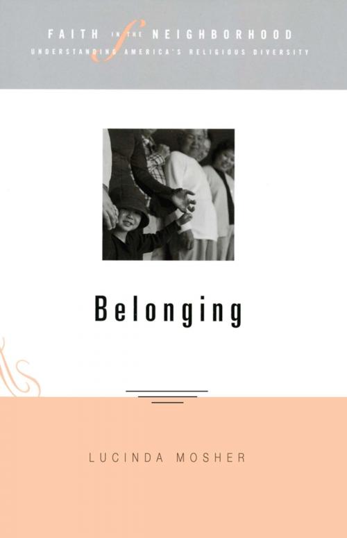 Cover of the book Faith in the Neighborhood: Belonging by Lucinda Mosher, Church Publishing Inc.