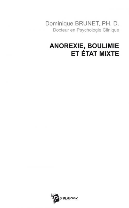 Cover of the book Anorexie, boulimie et état mixte by Dominique BRUNET, Publibook