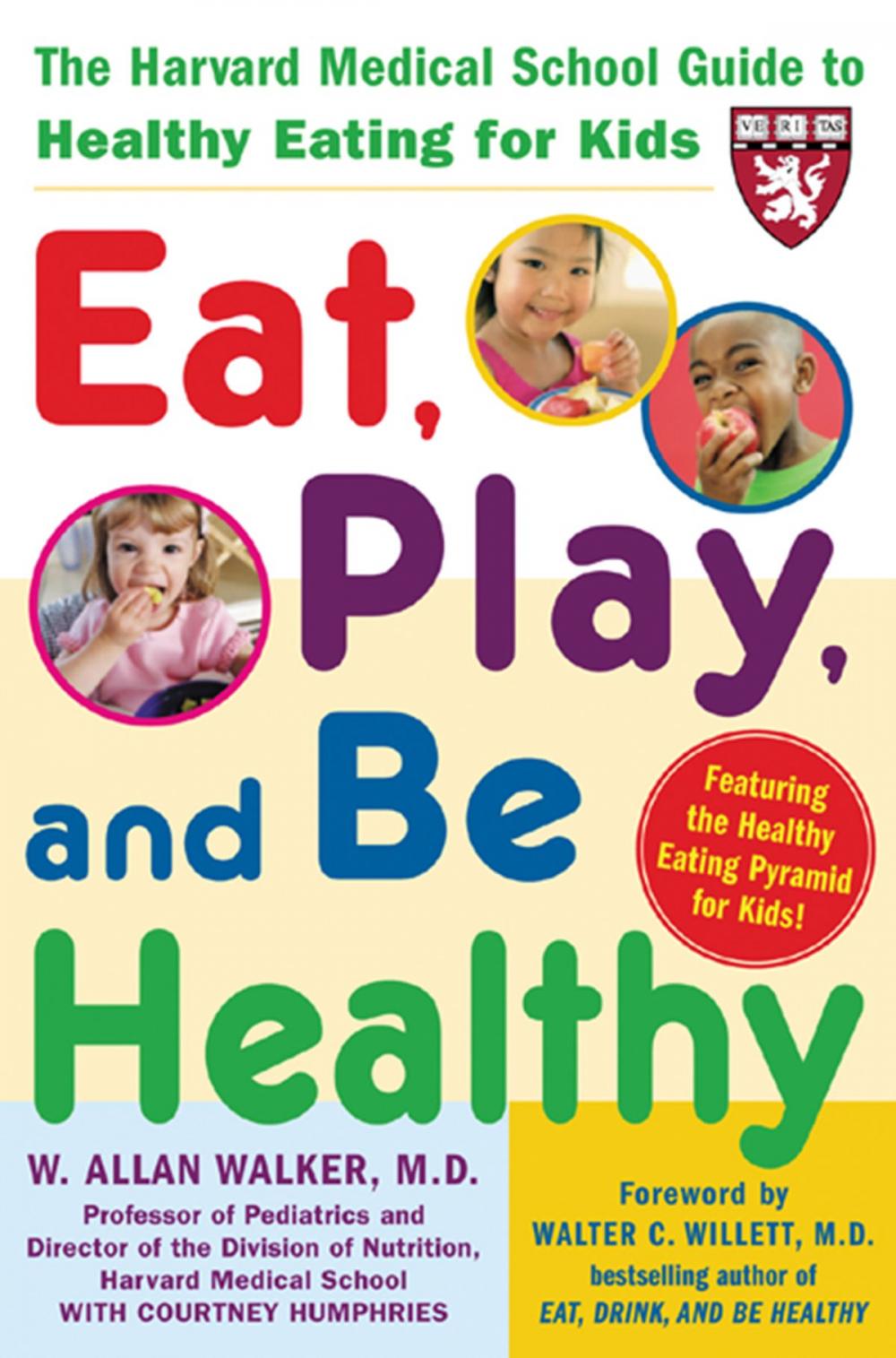 Big bigCover of Eat, Play, and Be Healthy (A Harvard Medical School Book)