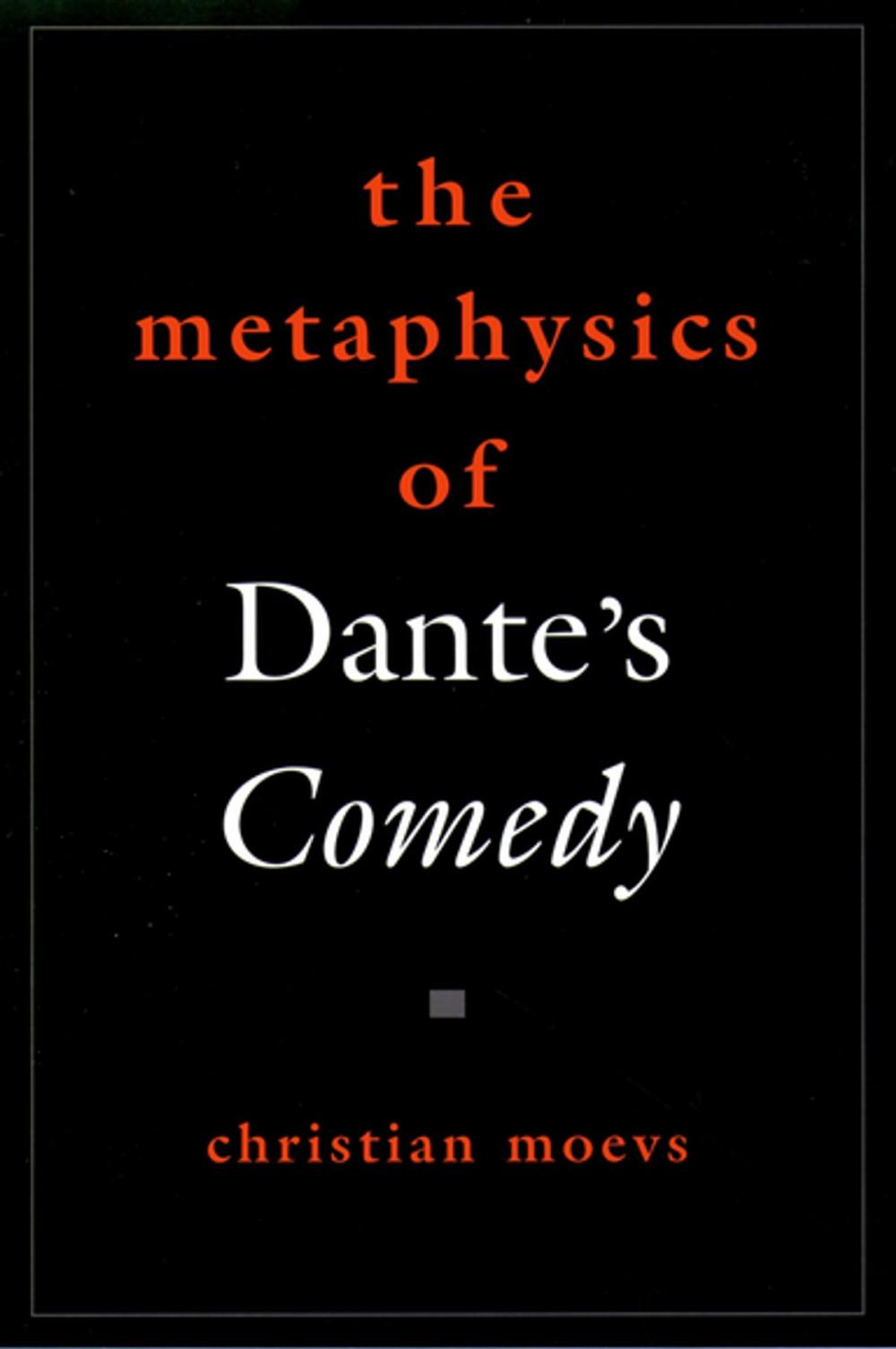 Big bigCover of THe Metaphysics of Dante's Comedy