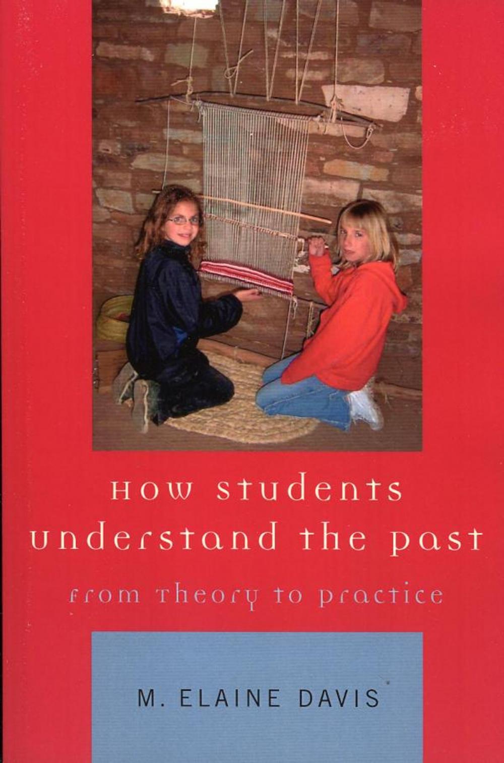 Big bigCover of How Students Understand the Past