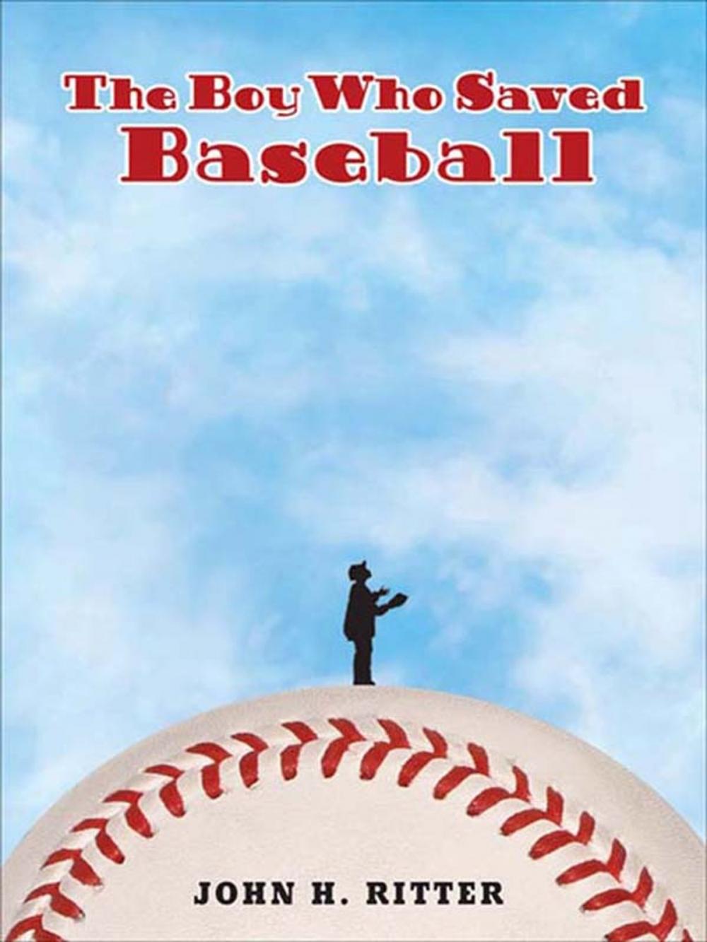 Big bigCover of The Boy Who Saved Baseball