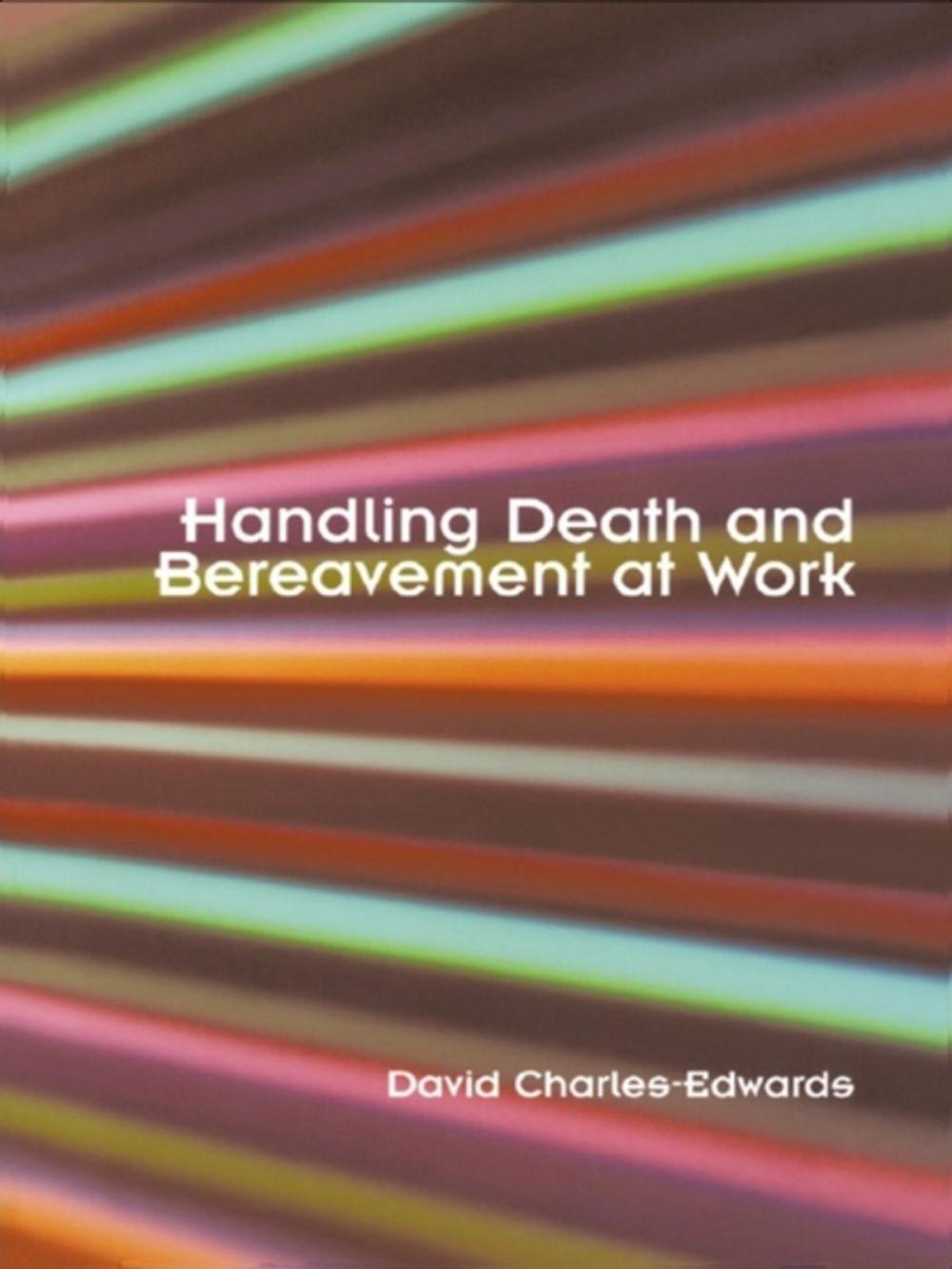 Big bigCover of Handling Death and Bereavement at Work