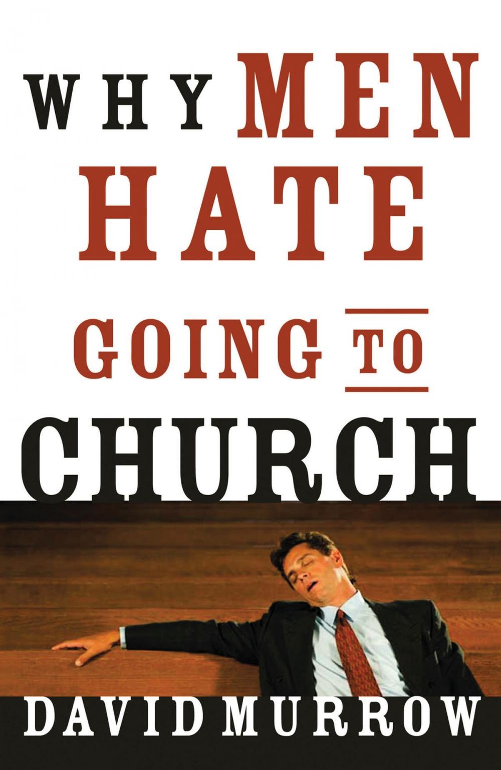 Big bigCover of Why Men Hate Going to Church