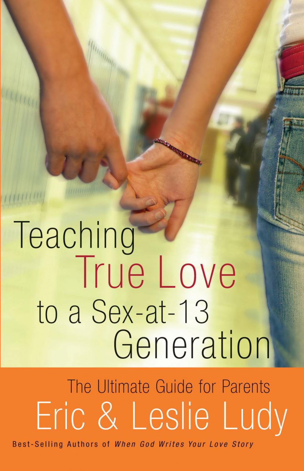 Big bigCover of Teaching True Love to a Sex-at-13 Generation