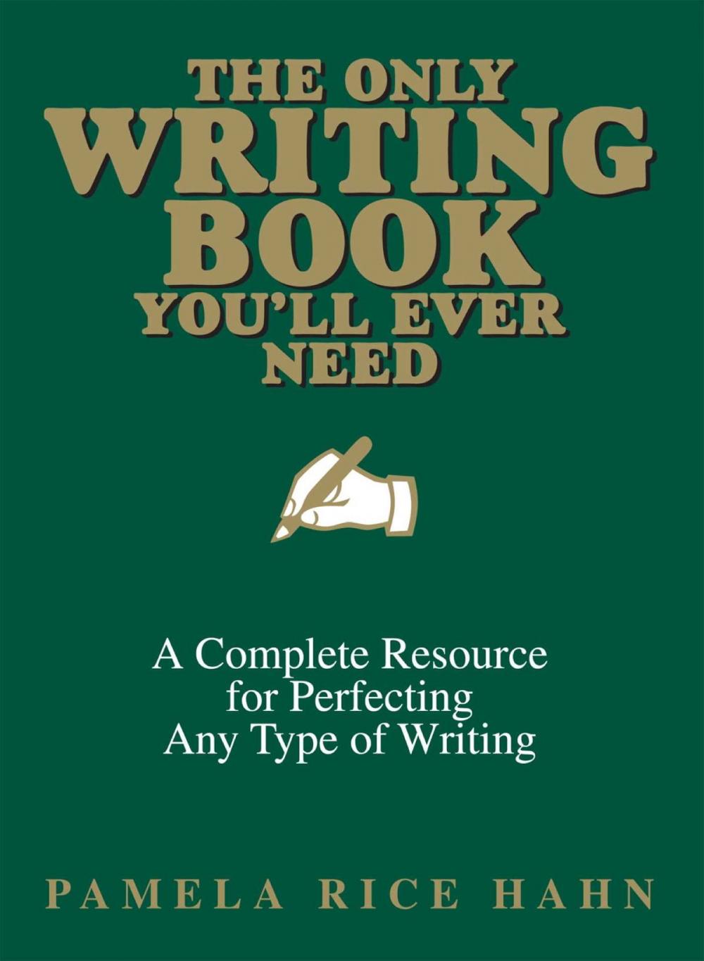 Big bigCover of The Only Writing Book You'll Ever Need