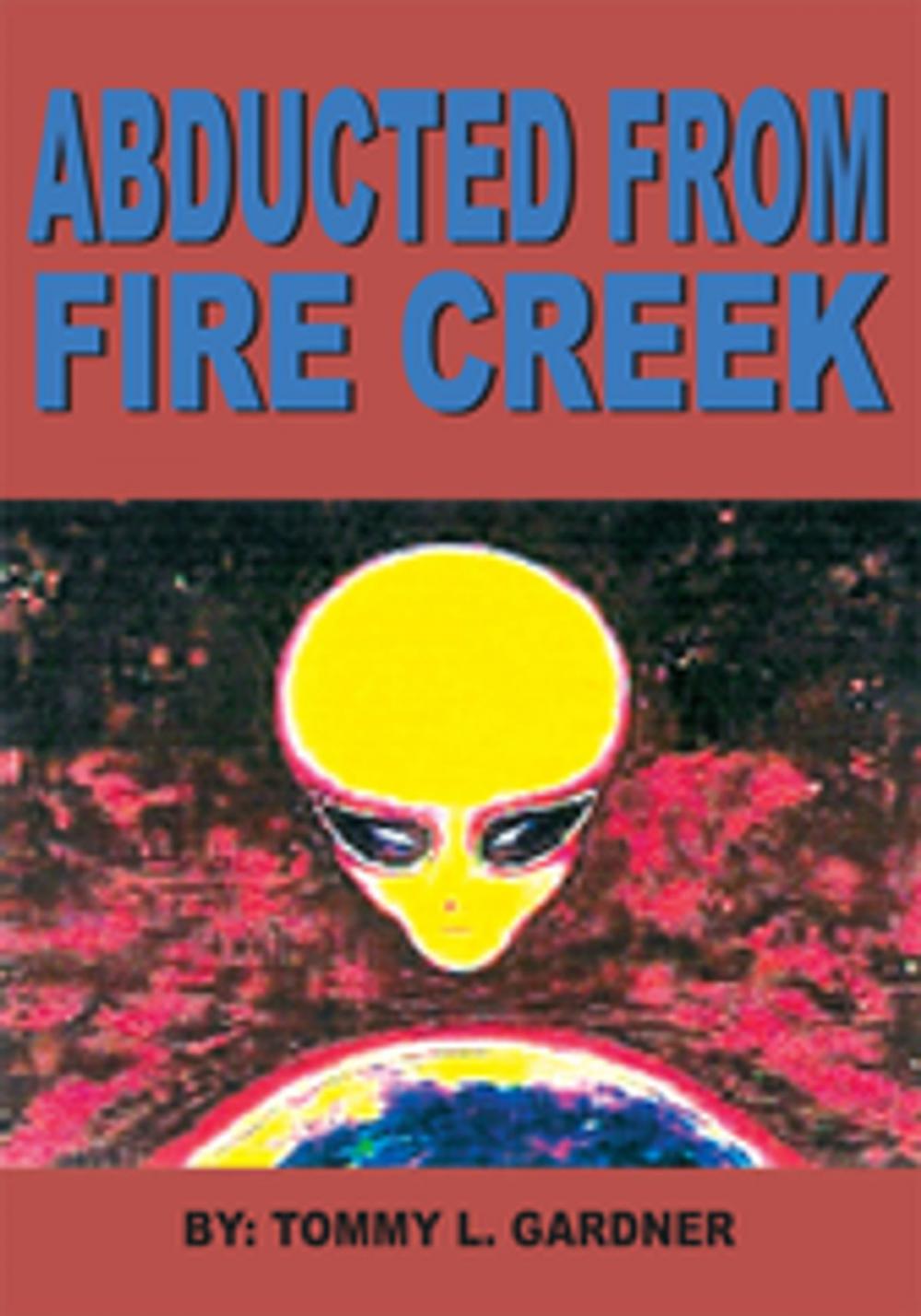 Big bigCover of Abducted from Fire Creek