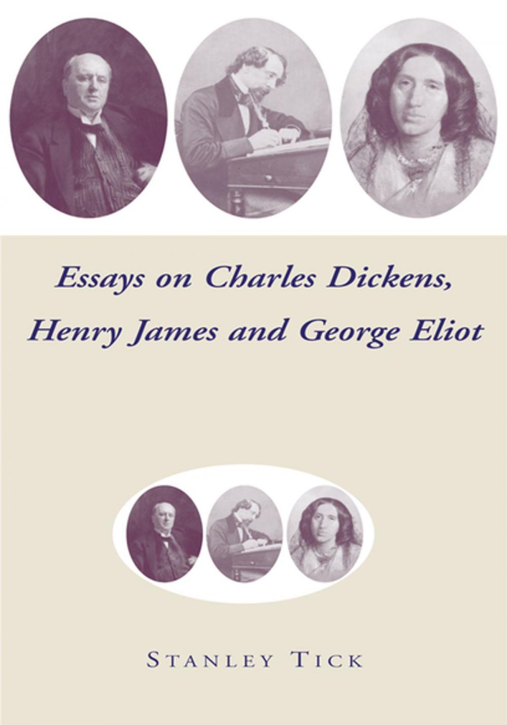 Big bigCover of Essays on Charles Dickens, Henry James, and George Eliot