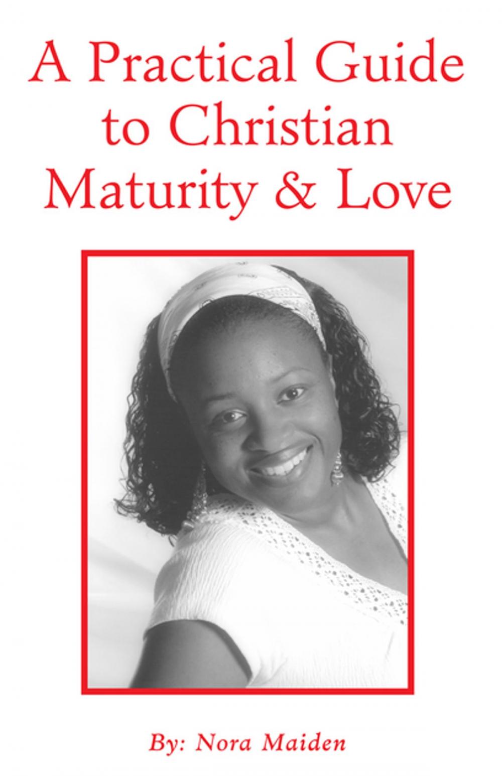 Big bigCover of A Practical Guide to Christian Maturity & Love