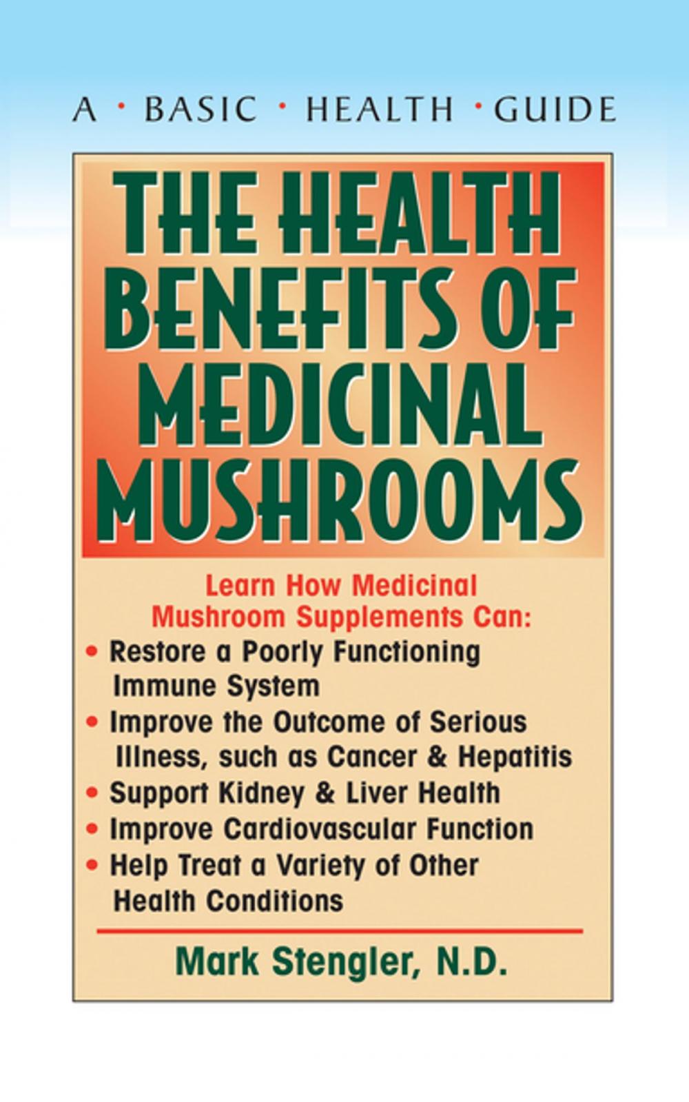 Big bigCover of The Health Benefits of Medicinal Mushrooms