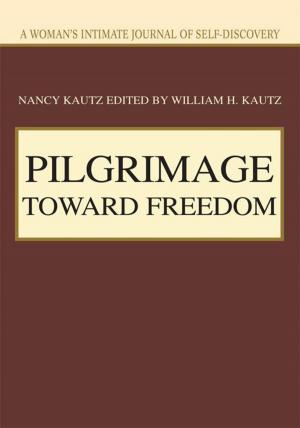 Cover of the book Pilgrimage Toward Freedom by Kate Skylark, Siobhan Lennon
