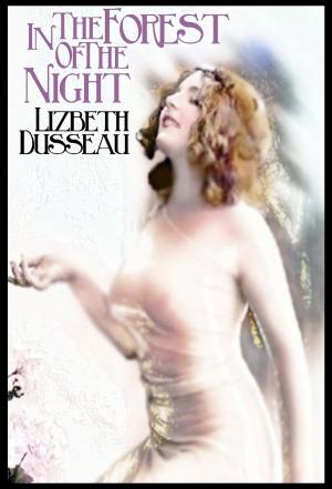 Cover of the book In the Forest of the Night by Paul Preston