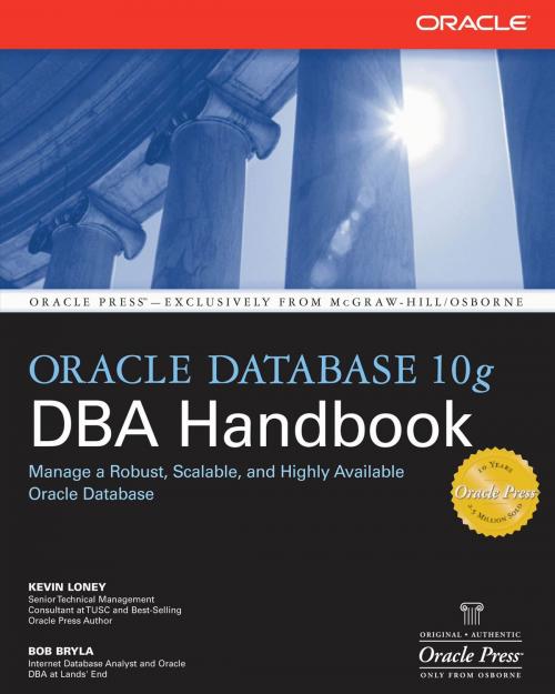 Cover of the book Oracle Database 10g DBA Handbook by Kevin Loney, Bob Bryla, Mcgraw-hill