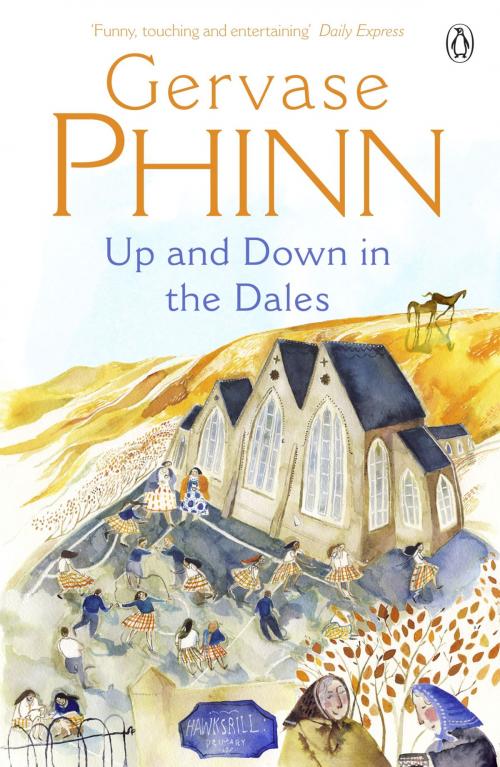 Cover of the book Up and Down in the Dales by Gervase Phinn, Penguin Books Ltd