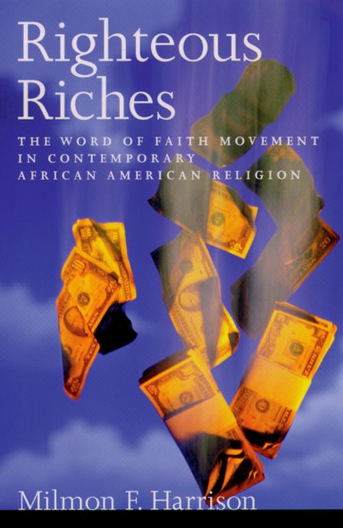 Cover of the book Righteous Riches by Milmon F. Harrison, Oxford University Press