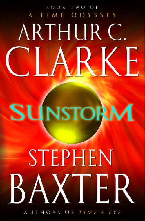 Cover of the book Sunstorm by Arthur C. Clarke, Stephen Baxter, Random House Publishing Group