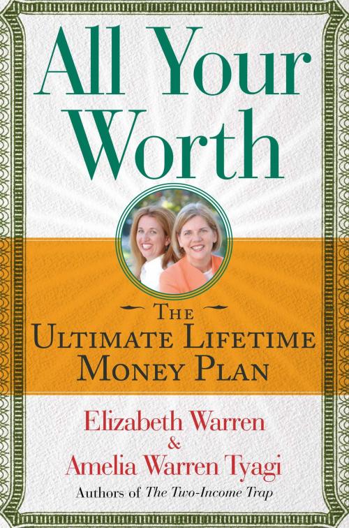 Cover of the book All Your Worth by Elizabeth Warren, Amelia Warren Tyagi, Free Press