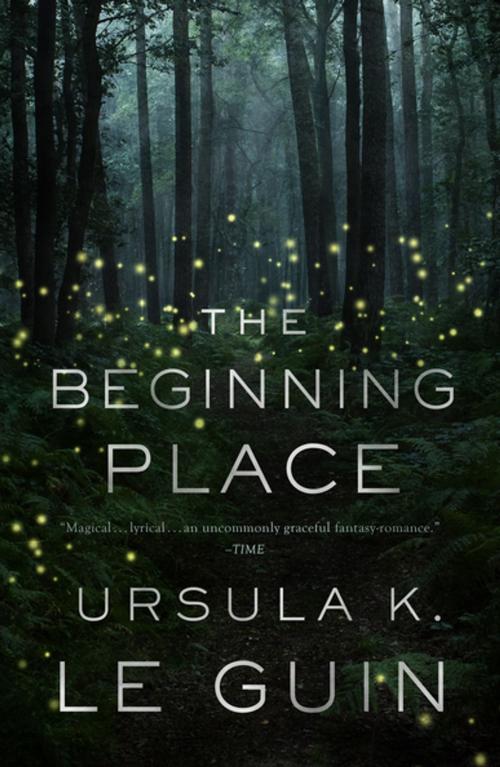 Cover of the book The Beginning Place by Ursula K. Le Guin, Tom Doherty Associates