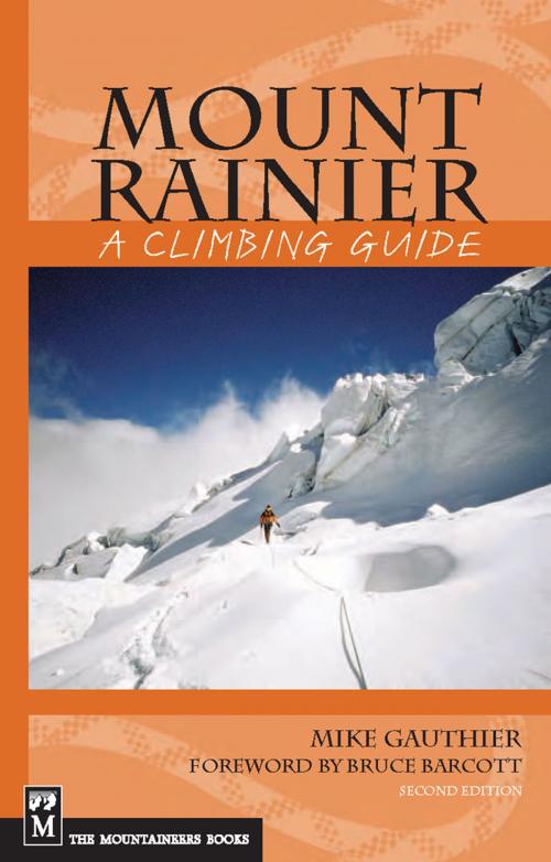 Cover of the book Mount Rainier: A Climbing Guide by Mike Gauthier, Mountaineers Books