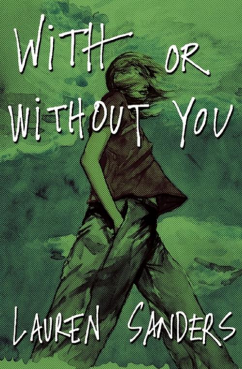 Cover of the book With or Without You by Lauren Sanders, Akashic Books (Ignition)