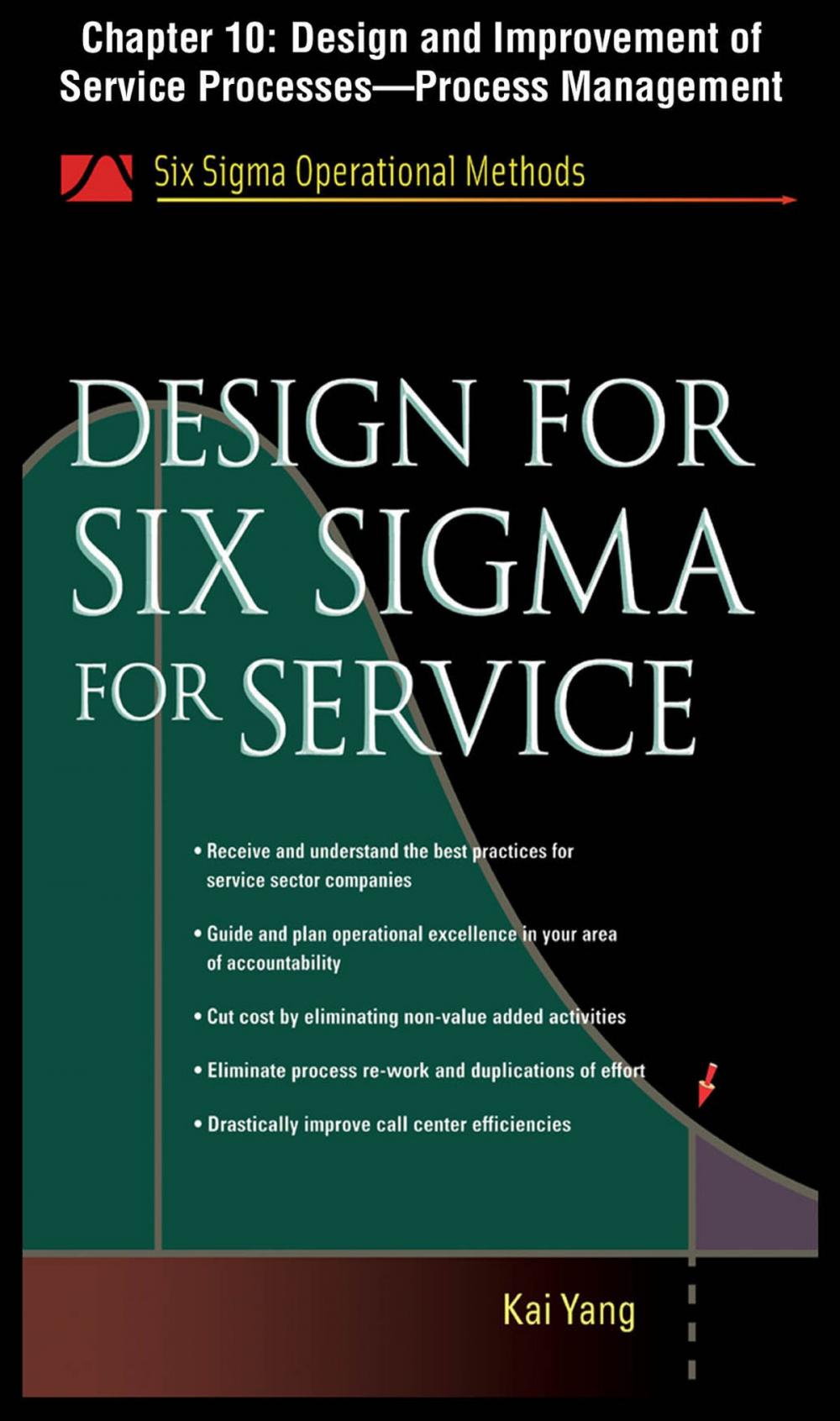 Big bigCover of Design for Six Sigma for Service, Chapter 10 - Design and Improvement of Service Processes--Process Management