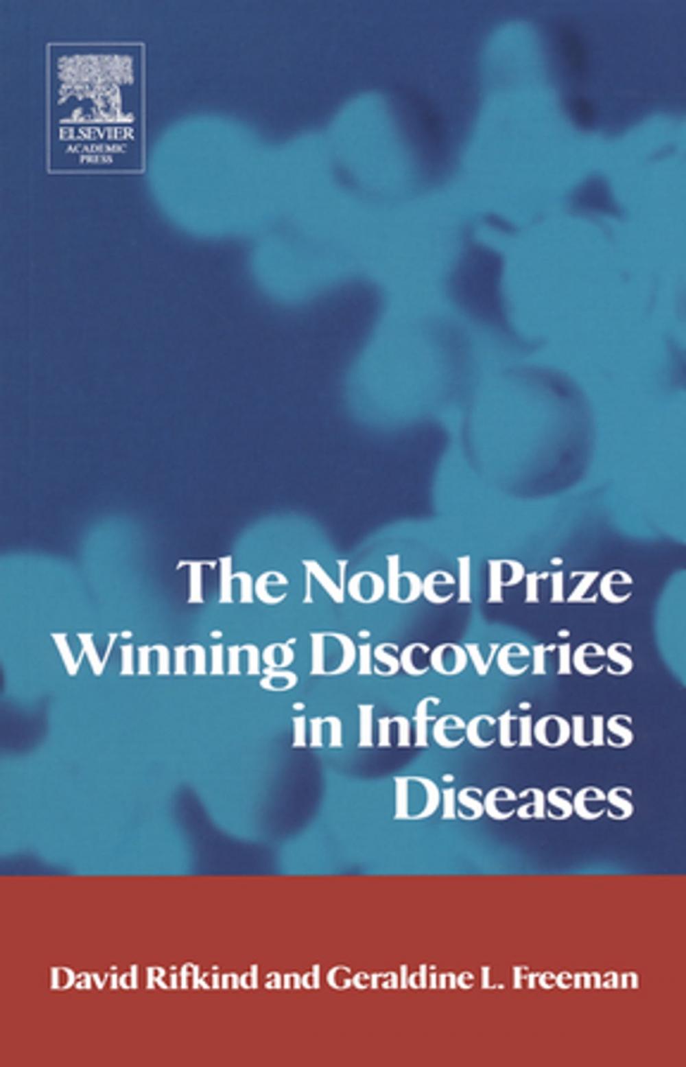 Big bigCover of The Nobel Prize Winning Discoveries in Infectious Diseases