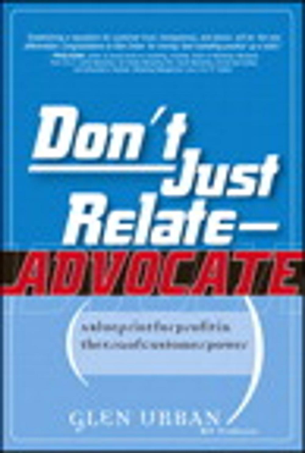 Big bigCover of Don't Just Relate - Advocate!