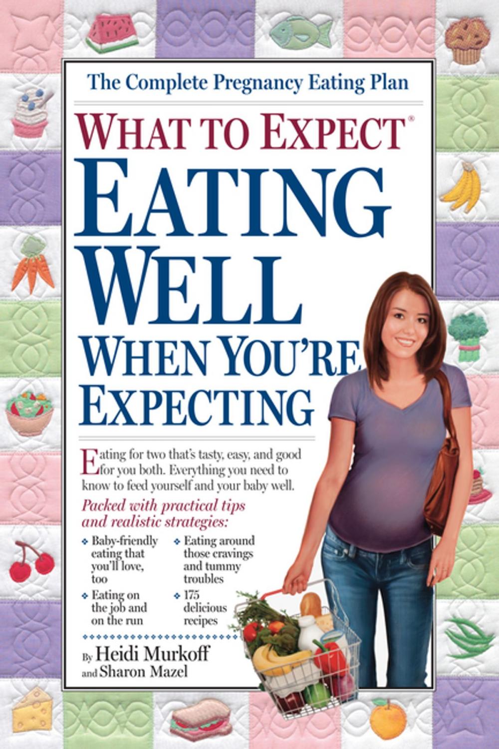 Big bigCover of What to Expect: Eating Well When You're Expecting