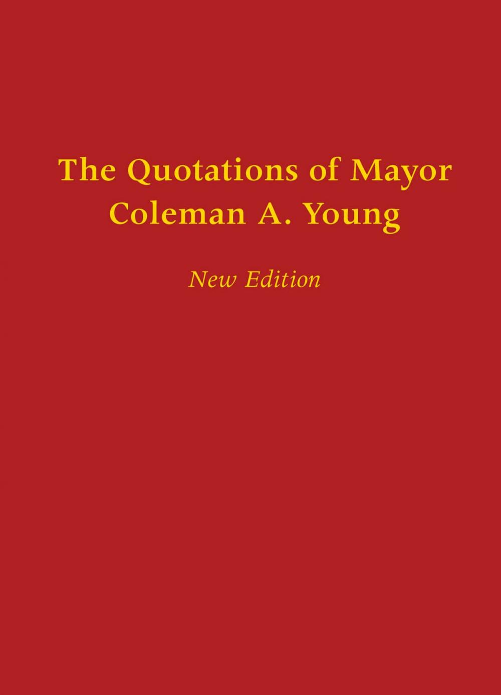 Big bigCover of The Quotations of Mayor Coleman A. Young