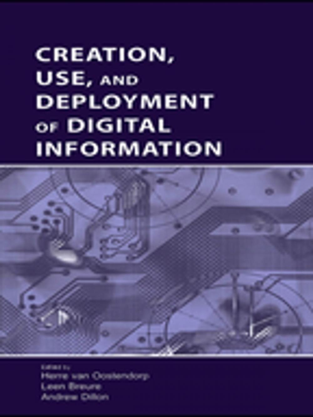 Big bigCover of Creation, Use, and Deployment of Digital Information