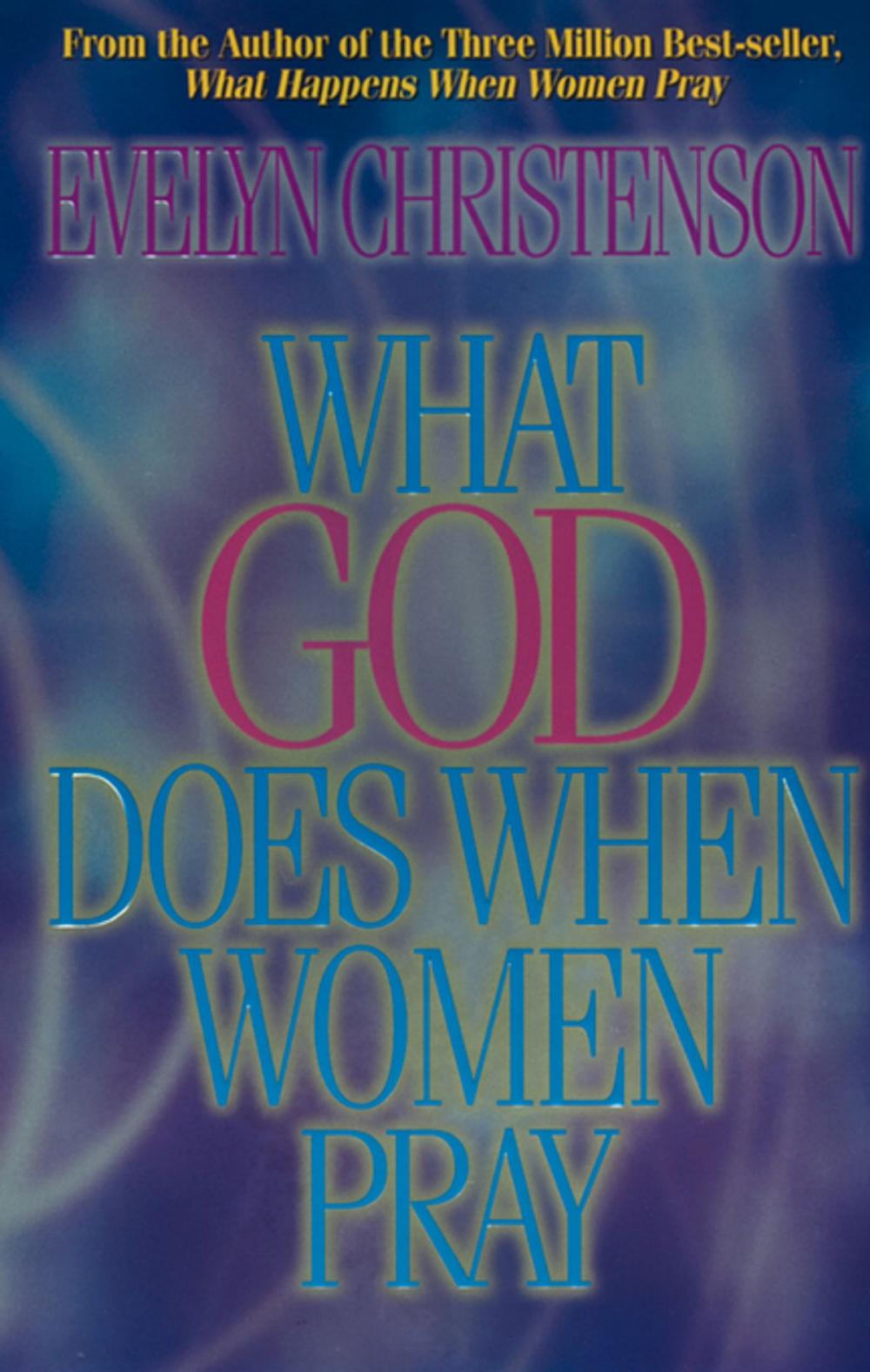 Big bigCover of What God Does When Women Pray