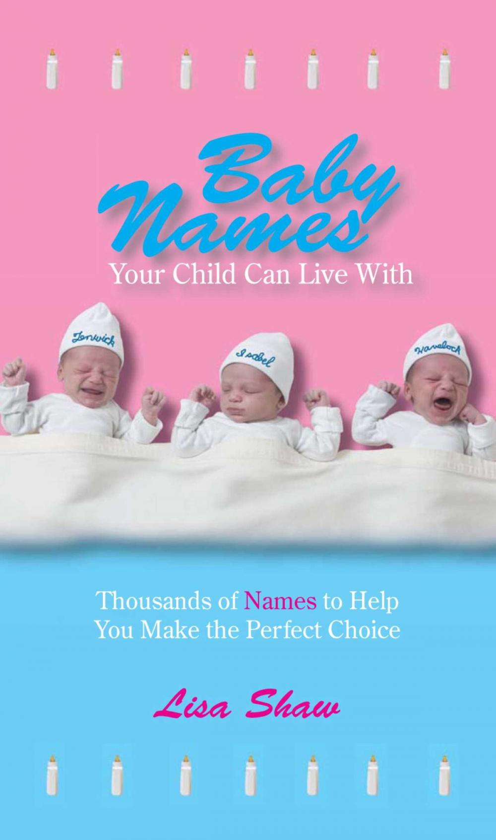 Big bigCover of Baby Names Your Child Can Live With