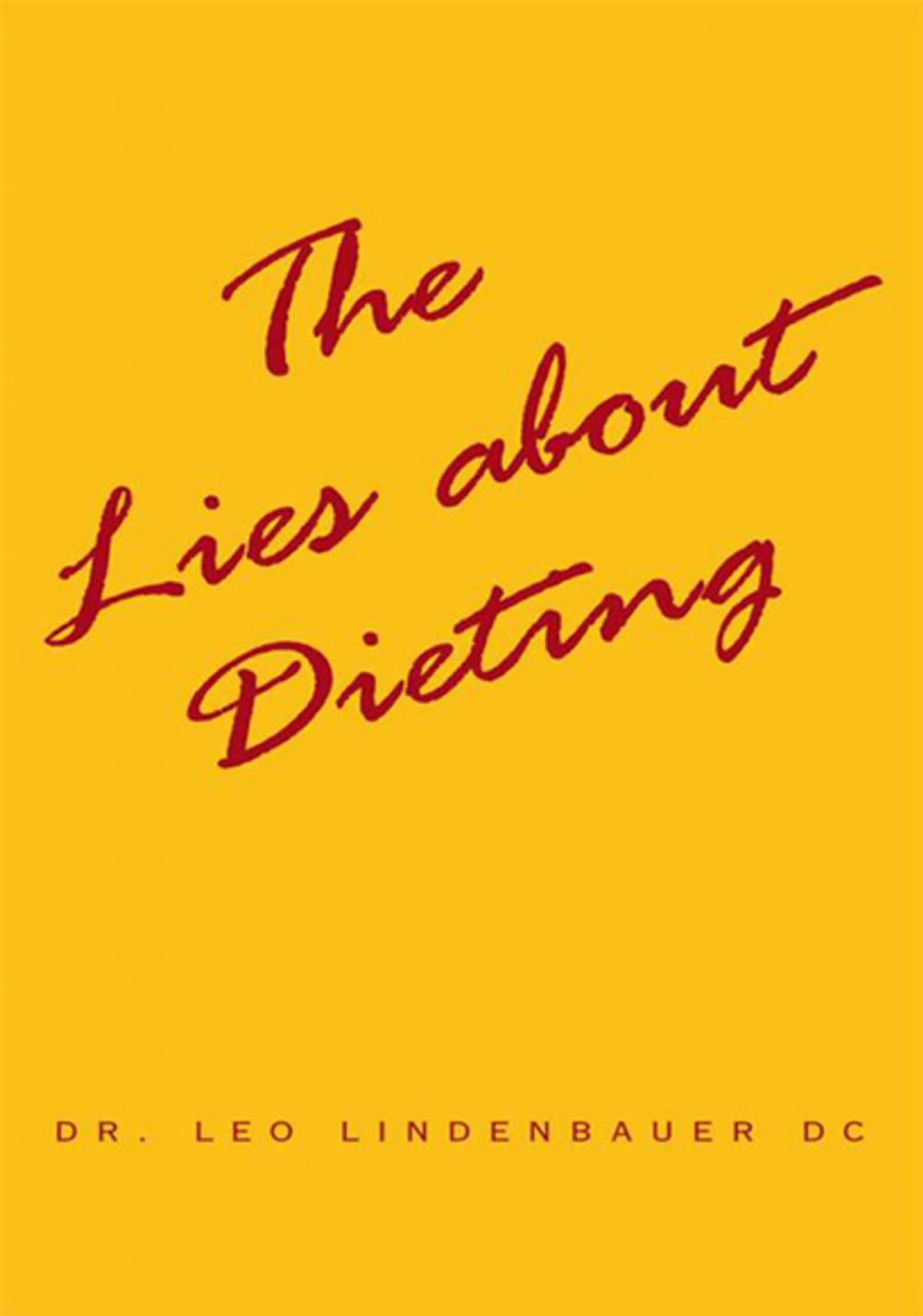 Big bigCover of The Lies About Dieting