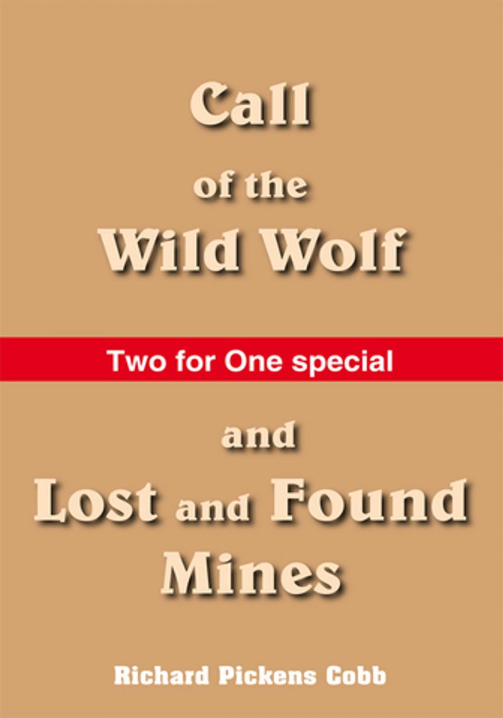 Big bigCover of Call of the Wild Wolf, and Lost and Found Mines