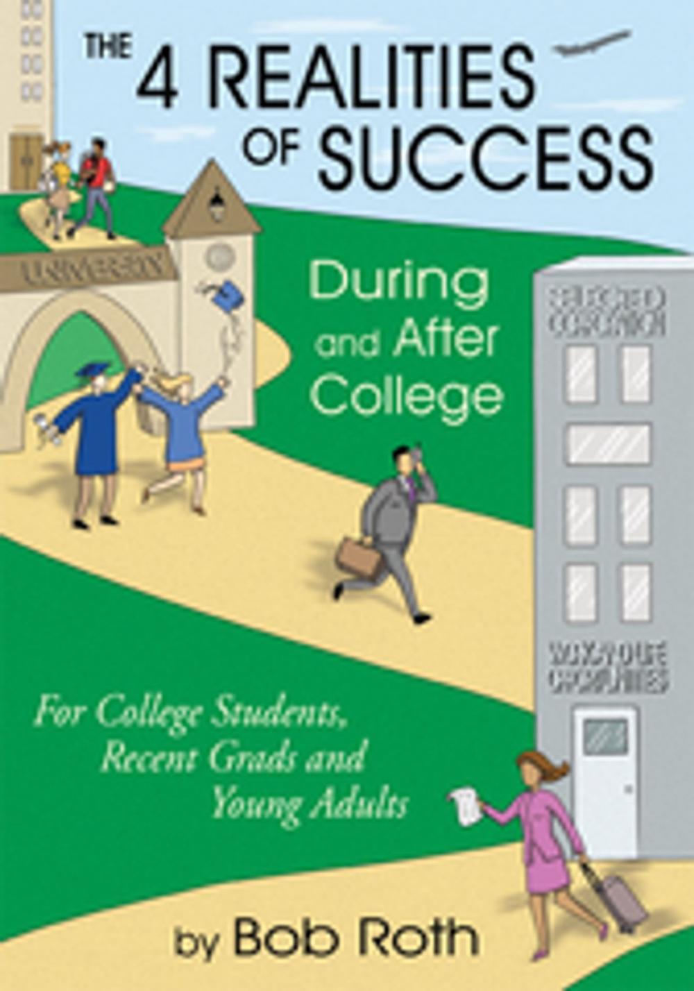 Big bigCover of The 4 Realities of Success During and After College