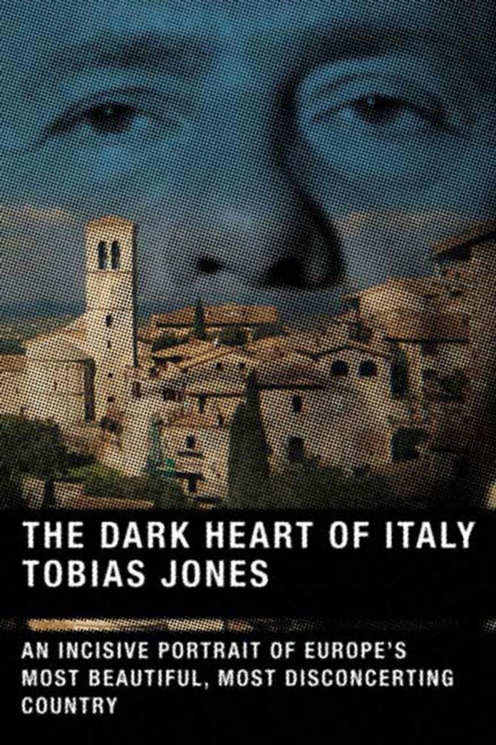 Big bigCover of The Dark Heart of Italy