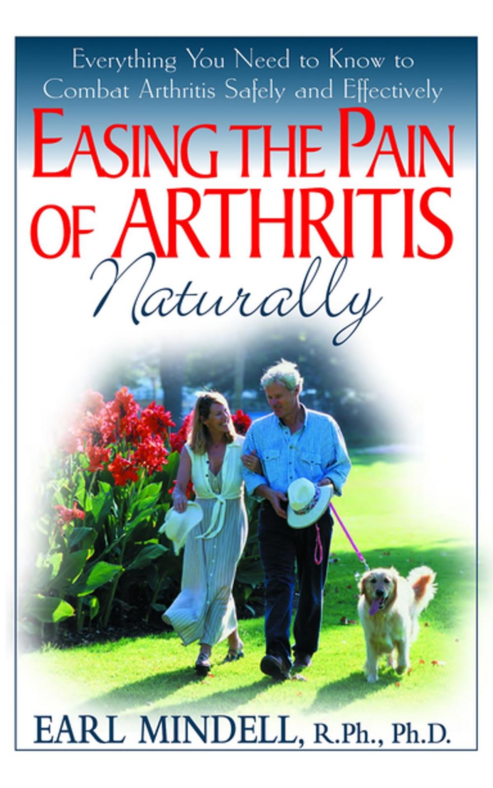 Big bigCover of Easing the Pain of Arthritis Naturally