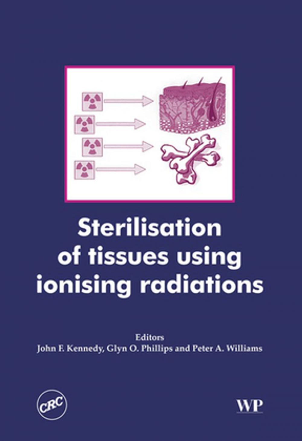 Big bigCover of Sterilisation of Tissues Using Ionising Radiations