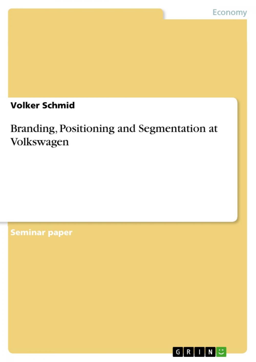 Big bigCover of Branding, Positioning and Segmentation at Volkswagen