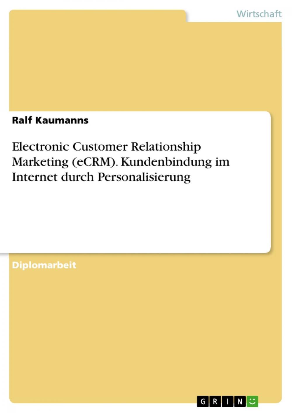 Big bigCover of Electronic Customer Relationship Marketing (eCRM). Kundenbindung im Internet durch Personalisierung