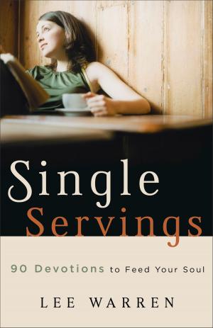 Cover of the book Single Servings by David Kinnaman, Mark Matlock, Aly Hawkins