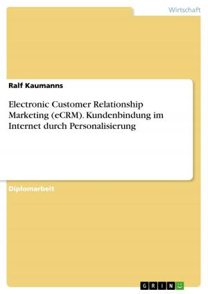 Cover of the book Electronic Customer Relationship Marketing (eCRM). Kundenbindung im Internet durch Personalisierung by Jana Groh